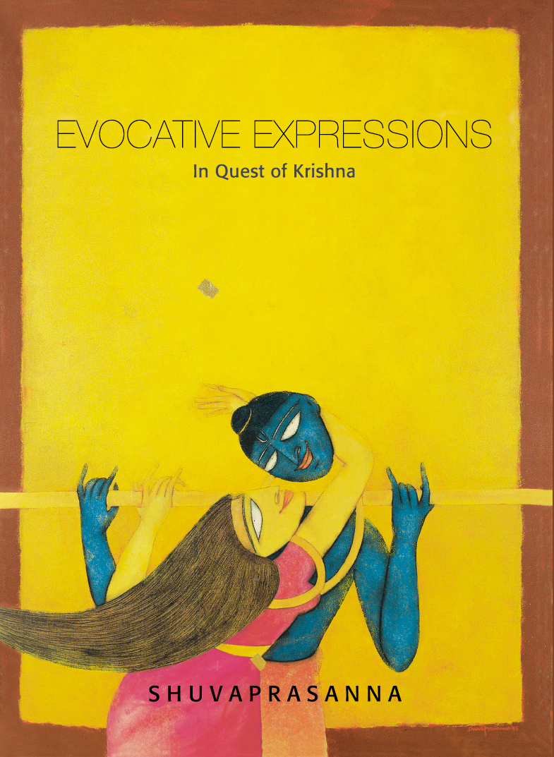 EVOCATIVE EXPRESSIONS: In Quest Of Krishna: Shuvaprasanna 