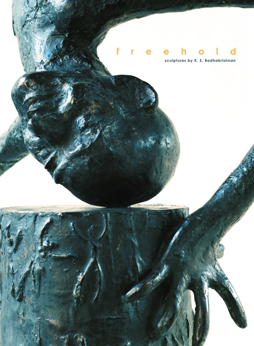 FREEHOLD : Sculptures by K S Radhakrishnan