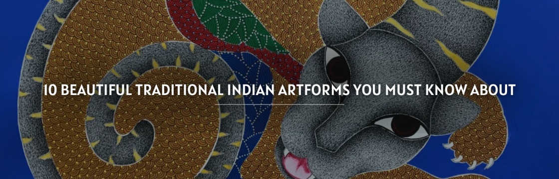 10 Beautiful Traditional Indian Art Forms You Must Know About