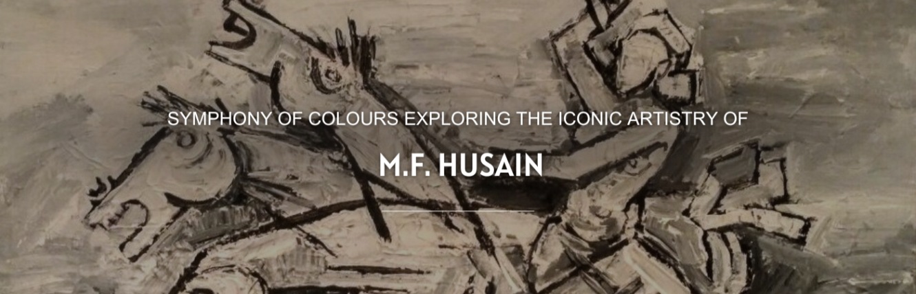 Symphony of Colours: Exploring the Iconic Artistry of M.F. Husain