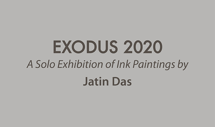 EXODUS 2020 | A SOLO EXHIBITION OF INK PAINTINGS BY JATIN DAS