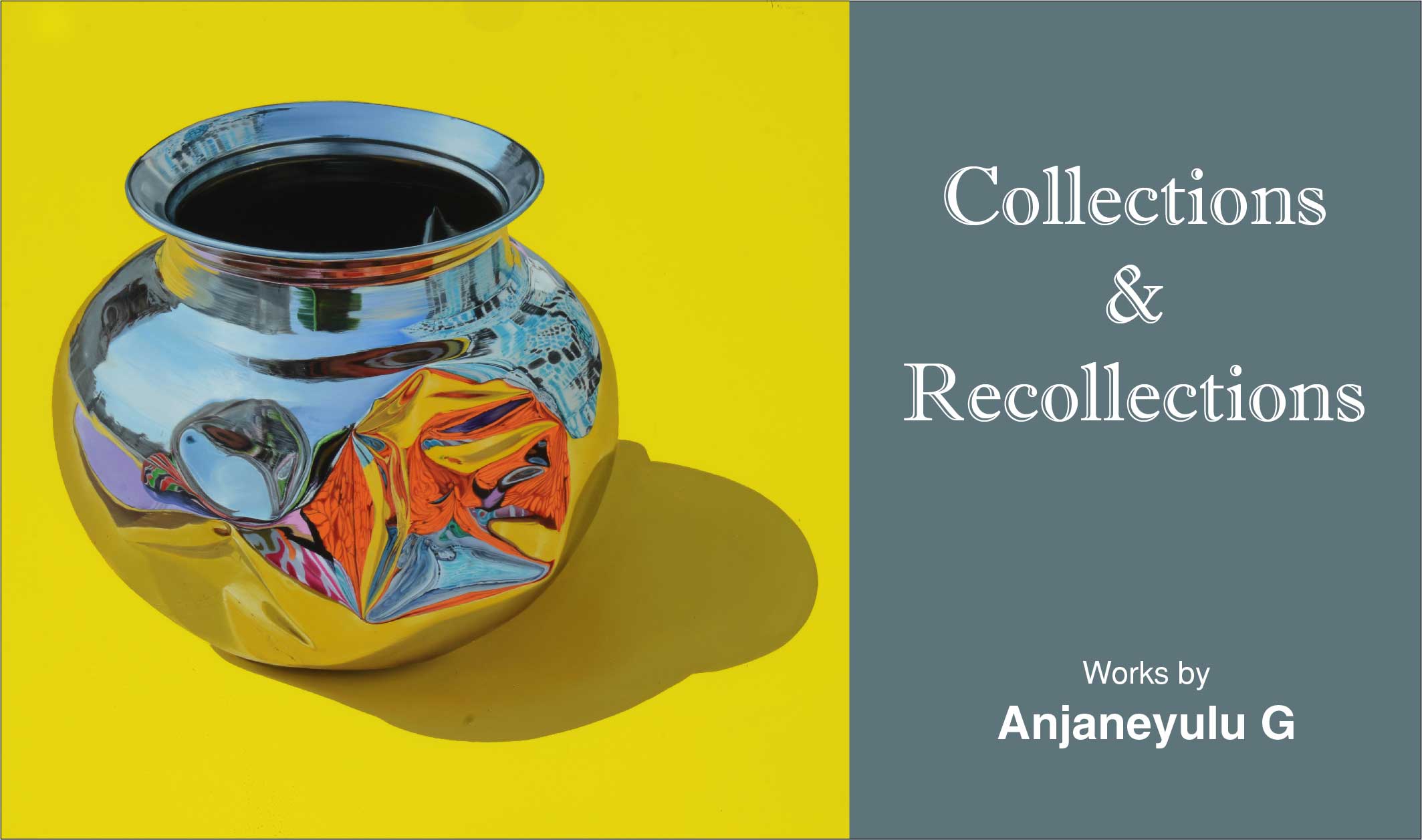 COLLECTIONS AND RECOLLECTIONS | WORKS BY ANJANEYULU G.