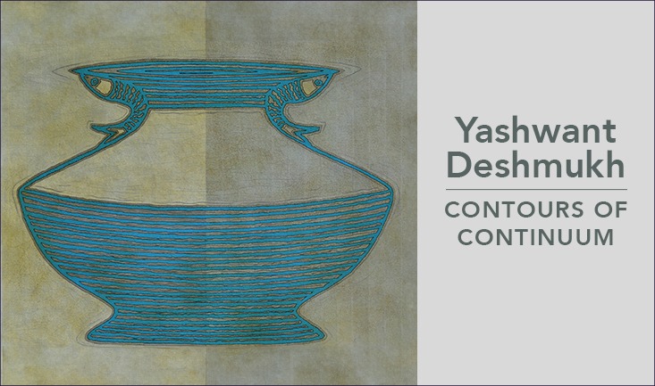 Yashwant Deshmukh : Contours of Continuum